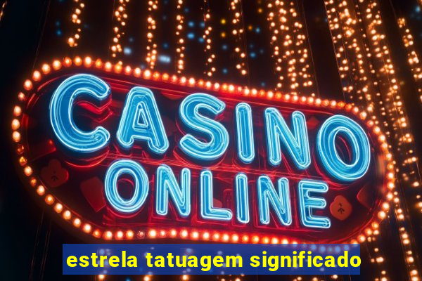 estrela tatuagem significado